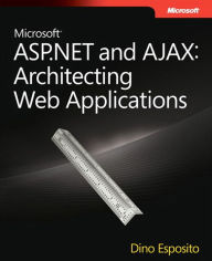 Title: Microsoft ASP.NET and AJAX: Architecting Web Applications, Author: Dino Esposito