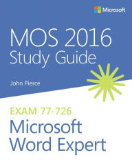 Title: MOS 2016 Study Guide for Microsoft Word Expert, Author: John Pierce