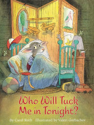 Title: Who Will Tuck Me in Tonight?, Author: Carol Roth