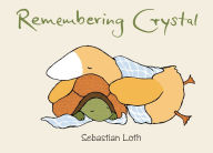 Title: Remembering Crystal, Author: Sebastian Loth