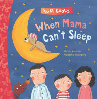 Title: When Mama Can't Sleep Tuff Book, Author: Natascha Rosenberg