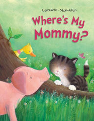 Title: Where's My Mommy?, Author: Carol Roth