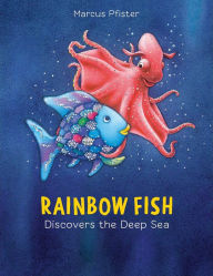 Title: Rainbow Fish Discovers the Deep Sea, Author: Marcus Pfister