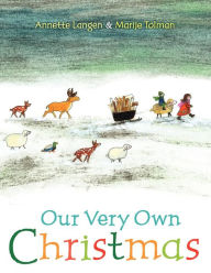 Title: Our Very Own Christmas Story, Author: Annette Langen