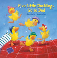 Title: Five Little Ducklings Go to Bed, Author: Carol Roth