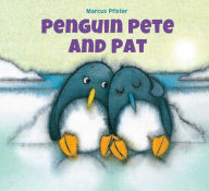 Title: Penguin Pete and Pat, Author: Marcus Pfister