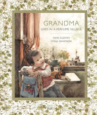 Title: Grandma Lives in a Perfume Village, Author: Fang Suzhen