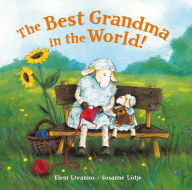 Title: The Best Grandma in the World!, Author: Eleni Livanios