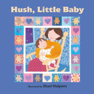 Title: Hush, Little Baby, Author: Shari Halpern