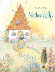 Title: Mother Holly, Author: Brothers Grimm