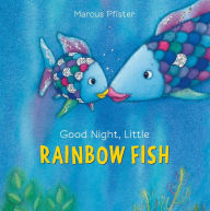 Title: Good Night, Little Rainbow Fish, Author: Marcus Pfister