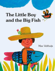 Title: The Little Boy and the Big Fish, Author: Max Velthuijs