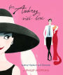 For Audrey With Love: Audrey Hepburn and Givenchy