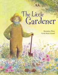 Title: The Little Gardener, Author: Gerda Marie Scheidl