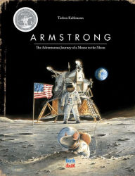 Title: Armstrong Special Edition: The Adventurous Journey of a Mouse to the Moon, Author: Torben Kuhlmann