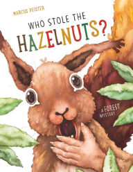 Title: Who Stole the Hazelnuts?, Author: Marcus Pfister