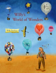 Title: Willy's World of Wonders, Author: Willy Puchner