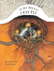 Title: In My Dreams I Can Fly, Author: Eveline Hasler