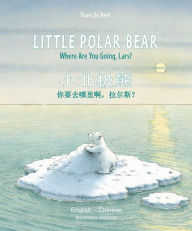 Title: Little Polar Bear/Bi:libri - Eng/Chinese PB, Author: Hans de Beer