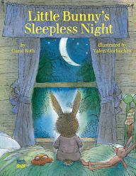 Title: Little Bunny's Sleepless Night, Author: Carol Roth