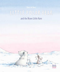 Title: Little Polar Bear and the Brave Little Hare, Author: Hans de Beer