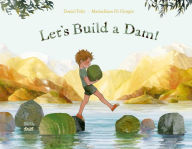 Title: Let's Build a Dam!, Author: Daniel Fehr