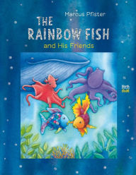 Title: The Rainbow Fish and His Friends, Author: Marcus Pfister