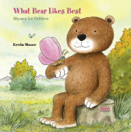 Title: What Bear Likes Best: Rhymes for children, Author: Erwin Moser