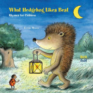 Title: What Hedgehog Likes Best: Rhymes for children, Author: Erwin Moser