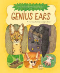 Alternative view 1 of Genius Ears: A Curious Animal Compendium