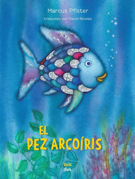El Pez Arcoíris: (Spanish Edition)