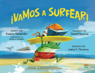 Title: ¡Vamos a surfear!: (Spanish Edition), Author: Kwame Alexander