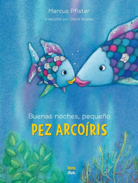 Buenas noches, pequeño Pez Arcoíris: (Spanish Edition)