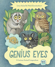 Title: Genius Eyes: A Curious Animal Compendium, Author: Lena Anlauf