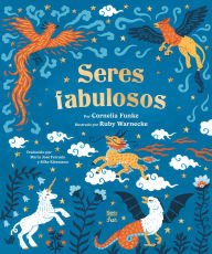 Title: Seres fabulosos: criaturas mitolÃ³gicas de todo el mundo (Spanish Edition), Author: Cornelia Funke