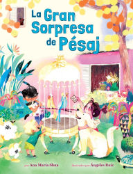 Title: La gran sorpresa de PÃ©saj: (Spanish Edition), Author: Ana MarÃa Shua