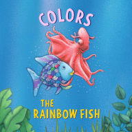 Title: The Rainbow Fish: Colors, Author: Marcus Pfister