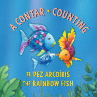 Title: El Pez ArcoÃ­ris: A contar / The Rainbow Fish: Counting: (Bilingual Edition), Author: Marcus Pfister