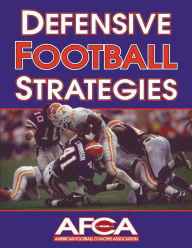 Title: Defensive Football Strategies / Edition 1, Author: American Football Coaches Association