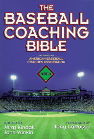 Title: The Baseball Coaching Bible / Edition 1, Author: Jerry Kindall