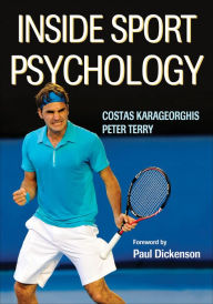 Title: Inside Sport Psychology / Edition 1, Author: Costas I. Karageorghis