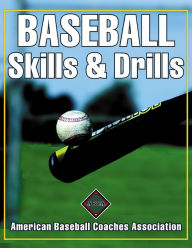Title: Baseball Skills & Drills, Author: American Baseball Coaches Association