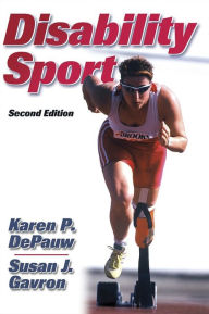 Title: Disability Sport / Edition 2, Author: Karen P. DePauw