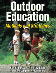 Title: Outdoor Education: Methods and Strategies / Edition 1, Author: Ken Gilbertson