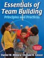 Essentials of Team Building: Principles and Practices / Edition 1