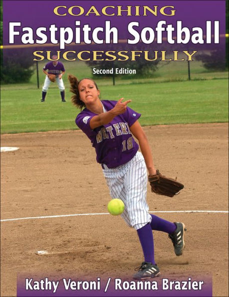 Coaching Fastpitch Softball Successfully / Edition 2