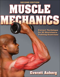 Title: Muscle Mechanics / Edition 2, Author: Everett Aaberg