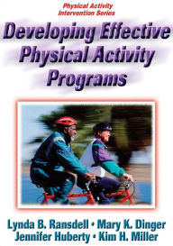 Title: Developing Effective Physical Activity Programs / Edition 1, Author: Lynda B. Ransdell