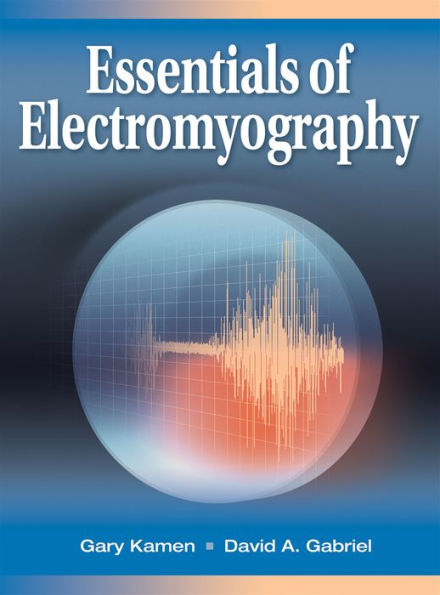 Essentials of Electromyography / Edition 1