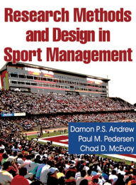 Title: Research Methods and Design in Sport Management, Author: Damon P.S. Andrew